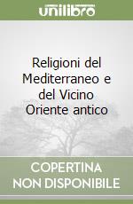 Religioni del Mediterraneo e del Vicino Oriente antico