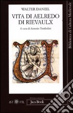 Vita di Aelredo di Rievaulx. Testo latino a fronte libro