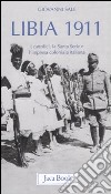 Libia 1911. I cattolici, la Santa Sede e l'impresa coloniale italiana libro di Sale Giovanni