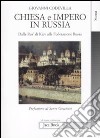 Chiesa e impero in Russia. Dalla Rus' di Kiev alla federazione russa libro