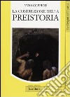 La costruzione della preistoria libro