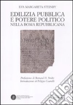 Edilizia pubblica e potere politico nella Roma repubblicana