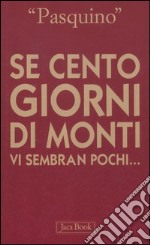 Se cento giorni di Monti vi sembran pochi... libro