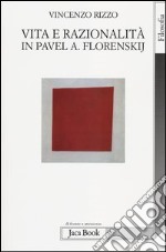 Vita e razionalità in Pavel A. Florenskij