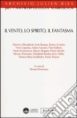 Il vento, lo spirito, il fantasma libro