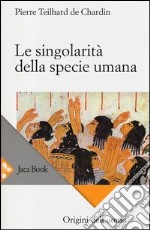 Le singolarità della specie umana libro