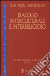 Culture e religioni in dialogo. Vol. 6/2: Dialogo interculturale e interreligioso libro