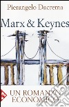 Marx & Keynes. Un romanzo economico libro