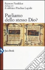 Parliamo dello stesso Dio? libro