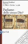 Parliamo dello stesso Dio? libro