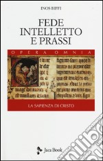 Fede, intelletto e prassi libro