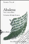 Altalena. Voci senza filtro libro