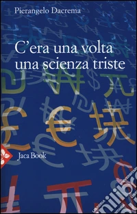 C'era una volta una scienza triste