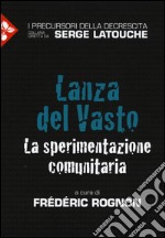 Lanza del Vasto. La sperimentazione comunitaria