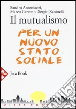 Il mutualismo. Per un nuovo stato sociale