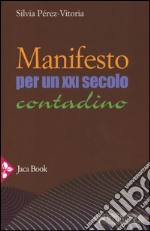 Manifesto per un XXI secolo contadino