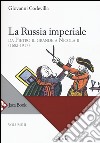 Storia della Russia e dei paesi limitrofi. Chiesa e impero. Vol. 2: La Russia imperiale. Da Pietro il Grande a Nicola II (1682-1917) libro