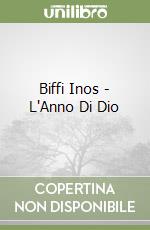 Biffi Inos - L'Anno Di Dio libro