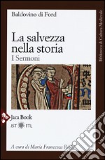 La salvezza nella storia. I sermoni