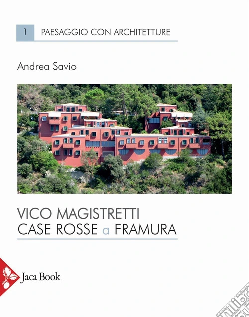 Vico Magistretti. Case rosse a Framura