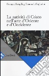 La natività di Cristo nell'arte d'Oriente e d'Occidente. Ediz. a colori libro di Boespflug François Fogliadini Emanuela