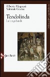 Teodolinda. La longobarda. Nuova ediz. libro di Magnani Alberto Godoy Yolanda