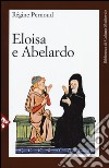 Eloisa e Abelardo libro di Pernoud Régine