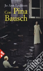 Con Pina Bausch libro