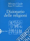 Dizionario delle religioni. Nuova ediz. libro