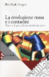 La rivoluzione russa e i contadini. Marx e il populismo rivoluzionario. Nuova ediz. libro