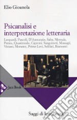 Psicanalisi e interpretazione letteraria. Nuova ediz. libro