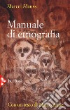 Manuale di etnografia. Nuova ediz. libro