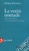 La verità nomade. Introduzione a Emmanuel Lévinas libro