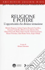 Religione e potere. L'opportunità che diviene tentazione libro