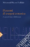 Percorsi di esegesi coranica libro