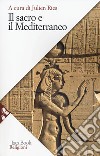 Trattato di antropologia del sacro. Vol. 3: Il sacro e il Mediterraneo libro