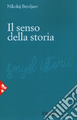 Il senso della storia. Nuova ediz. libro