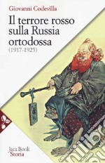 Il terrore rosso sulla Russia ortodossa (1917-1925) libro