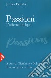 Passioni. L'offerta obliqua. Testo originale a fronte libro