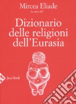 Dizionario delle religioni dell'Eurasia libro