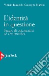 L'identità in questione. Saggio di psicoanalisi ed ermeneutica libro