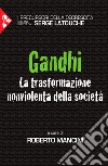 Gandhi. La trasformazione nonviolenta della società libro