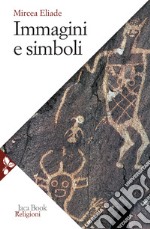 Immagini e simboli. Saggi sul simbolismo magico-religioso