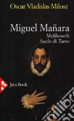 Miguel Manara: Mefiboseth-Saulo di Tarso-Teatro libro