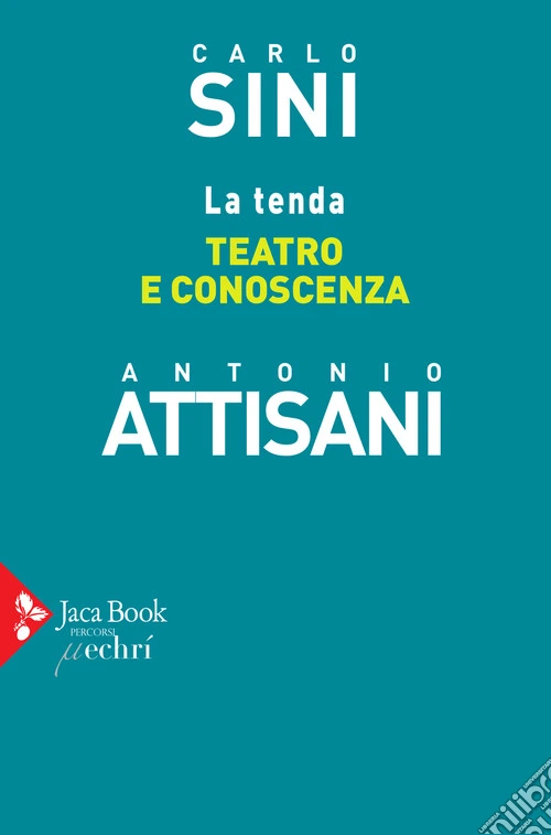 La tenda. Teatro e conoscenza
