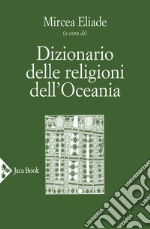 Dizionario delle religioni dell'Oceania libro