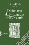 Dizionario delle religioni dell'Oceania libro