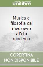 Musica e filosofia dal medioevo all'età moderna