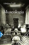 Museologia libro di Lugli Adalgisa