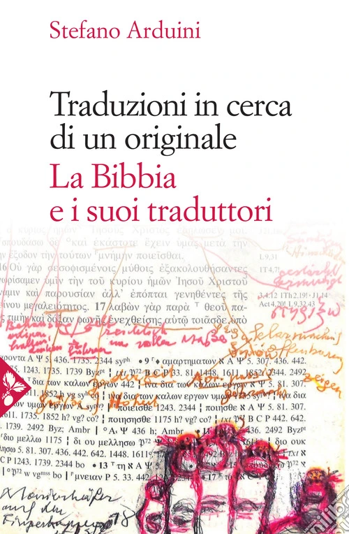 Traduzioni in cerca di un originale. La Bibbia e i suoi traduttori